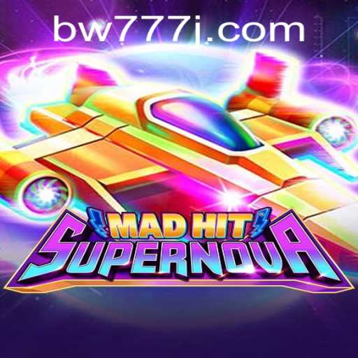 MadHitSupernova: A New Gaming Adventure with bw777
